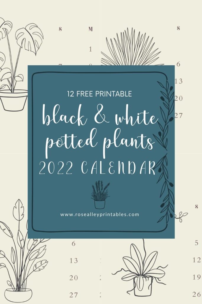 12 Free Printable Black and White Potted Plants 2022 Calendar